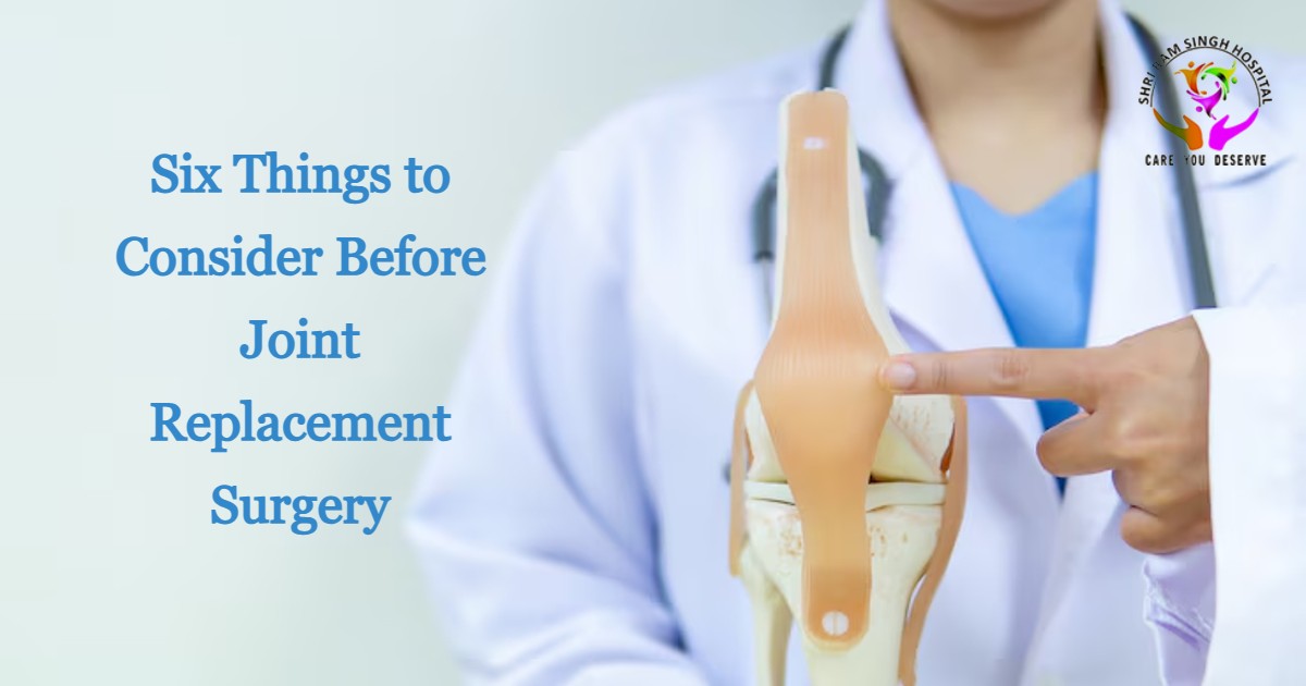 Six Things to Consider Before Joint Replacement Surgery