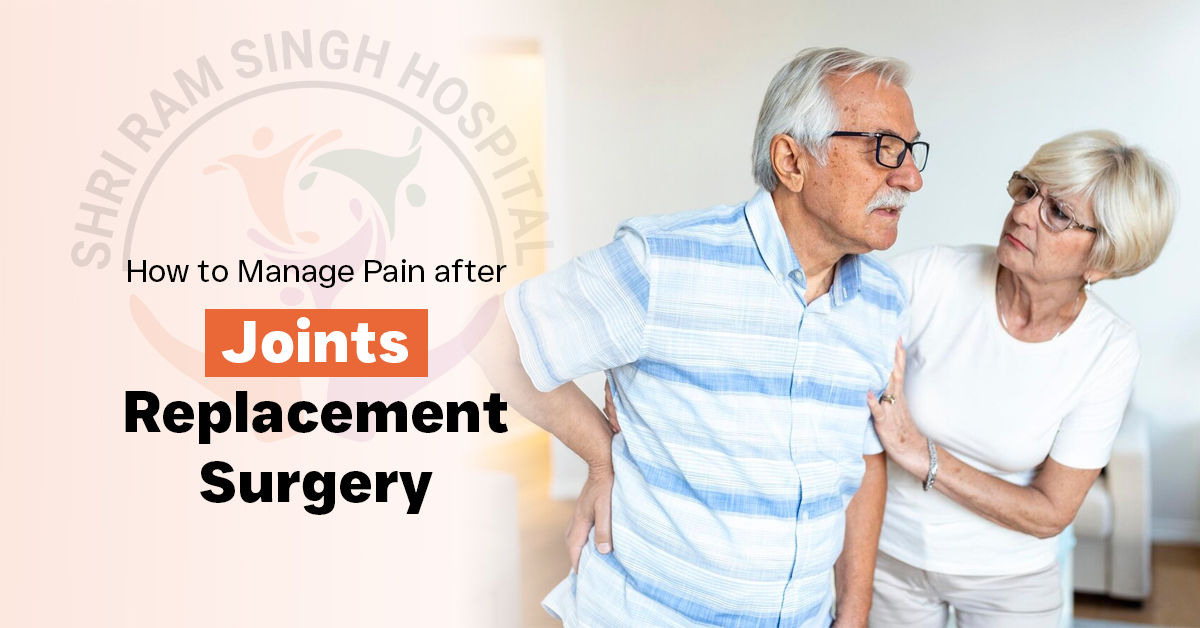 Managing Pain After Joint Replacement Surgery in Noida