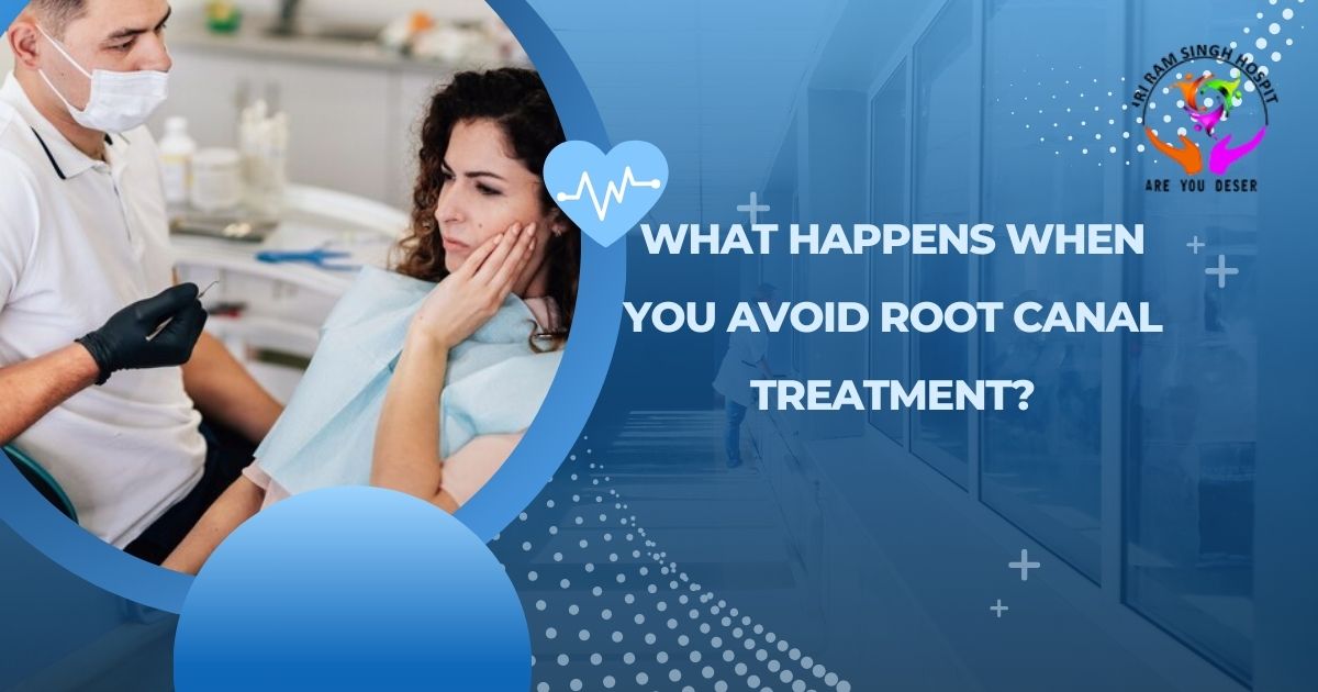 What Happens When You Avoid Root Canal Treatment?